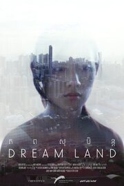 Dream Land из фильмографии Nhem Sokun в главной роли.