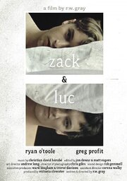 Zack & Luc - лучший фильм в фильмографии Ryan O'Toole