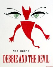 Debbie and the Devil - лучший фильм в фильмографии Naz Red