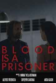 Blood Is a Prisoner из фильмографии Мехмет Басбаран в главной роли.