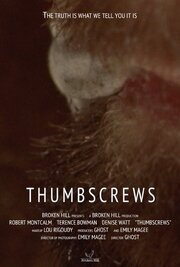 Thumbscrews - лучший фильм в фильмографии Денис Уайт