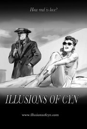 Illusions of Cyn из фильмографии Роберт В. Хэйзел в главной роли.