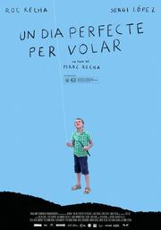 Un dia perfecte per volar - лучший фильм в фильмографии Oriol Cortacans