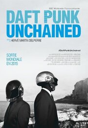 Daft Punk Unchained - лучший фильм в фильмографии Эрве Мартин-Дельпьерр