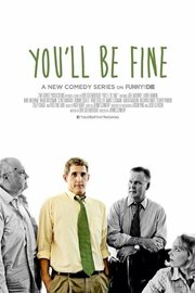 You'll Be Fine из фильмографии Клинт Ховард в главной роли.