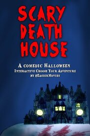 Scary Death House: Choose Your Adventure - лучший фильм в фильмографии Sara Kozakiewicz