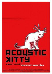 Acoustic Kitty из фильмографии Джоанна Тапа в главной роли.