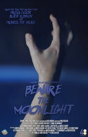 Beware the Moonlight - лучший фильм в фильмографии Аарон Ли Харви