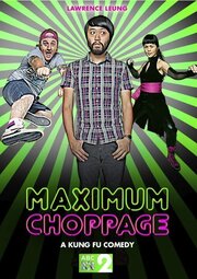 Maximum Choppage - лучший фильм в фильмографии Кеннет Мораледа