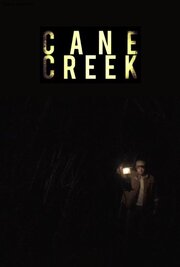 Cane Creek - лучший фильм в фильмографии Дерек Пирсон