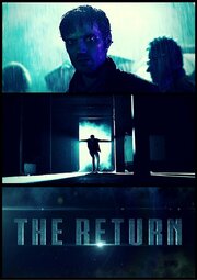 The Return из фильмографии Danny Miller в главной роли.