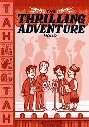 Thrilling Adventure Hour Live - лучший фильм в фильмографии Клинтон Тракс