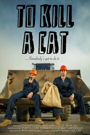 To Kill a Cat - лучший фильм в фильмографии Stefan Piccione