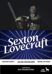 Sexton Lovecraft - лучший фильм в фильмографии Michel Du Vagin