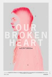 Our Broken Heart - лучший фильм в фильмографии Kate Reed