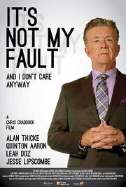 It's Not My Fault and I Don't Care Anyway - лучший фильм в фильмографии Trevor Talbott