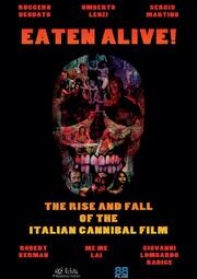 Eaten Alive! The Rise and Fall of the Italian Cannibal Film из фильмографии Луиджи Коцци в главной роли.