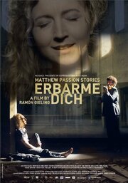 Erbarme dich - Matthäus Passion Stories из фильмографии Гурт Хилтай в главной роли.