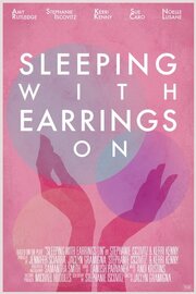 Sleeping With Earrings On - лучший фильм в фильмографии Кристина Вартугян