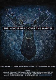 The Moose Head Over the Mantel - лучший фильм в фильмографии Мэттью Грэй