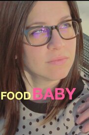 Food Baby из фильмографии Райчел Мейсс в главной роли.