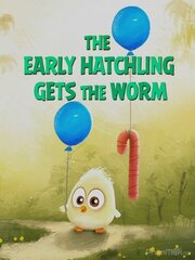 The Early Hatchling Gets the Worm из фильмографии Меган Р. Эрнандез в главной роли.