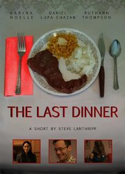 The Last Dinner из фильмографии Daniel Lupa-Chazan в главной роли.