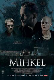 Mihkel из фильмографии Ингвар Эггерт Сигюрдссон в главной роли.