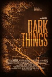 Dark Things - лучший фильм в фильмографии Mackenzie Stephens