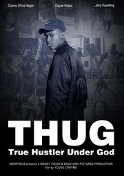 T.H.U.G: True Hustler Under God из фильмографии Джерри Квартенг в главной роли.