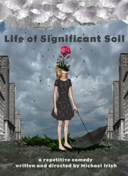 Life of Significant Soil - лучший фильм в фильмографии Анна Джек