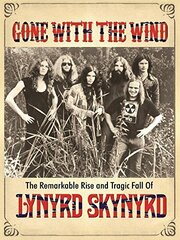 Gone with the Wind: The Remarkable Rise and Tragic Fall of Lynyrd Skynyrd - лучший фильм в фильмографии Artimus Pyle