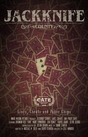 Jackknife County: Liars, Cheats and Poker Chips - лучший фильм в фильмографии Cole Winokur