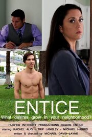 Entice - лучший фильм в фильмографии Майкл Дэвид Лэйн