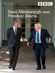 David Attenborough Meets President Obama из фильмографии Майкл Дэвис в главной роли.