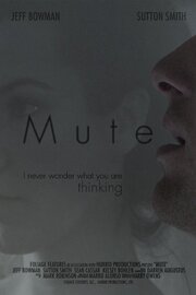 Mute из фильмографии Mark Robinson в главной роли.