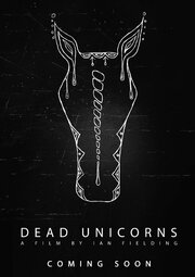 Dead Unicorns - лучший фильм в фильмографии Йен Филдинг