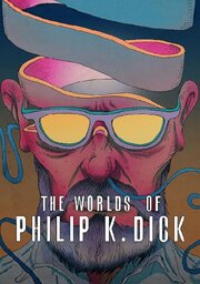 Les mondes de Philip K. Dick - лучший фильм в фильмографии Jordi Esgleas Marroi