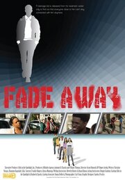 Fade Away из фильмографии Ноэль Брэхам в главной роли.