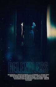 Relentless из фильмографии Спенсер Вайцель в главной роли.