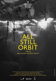 All Still Orbit - лучший фильм в фильмографии Oliver Sertic