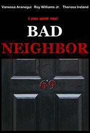 Bad Neighbor - лучший фильм в фильмографии Ванесса Аранеги