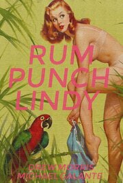 Rum Punch Lindy - лучший фильм в фильмографии Дрю Моррис