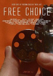 Free Choice из фильмографии Josh Litman в главной роли.