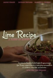 Lime Recipe: A Pause of Brevity - лучший фильм в фильмографии Aaron Gomez