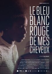 Le bleu blanc rouge de mes cheveux - лучший фильм в фильмографии Gabriel Festoc