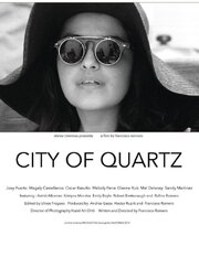 City of Quartz - лучший фильм в фильмографии Dianne Ruiz