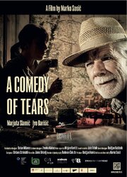 A Comedy of Tears - лучший фильм в фильмографии Bojan Mastilovic