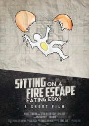 Sitting on a Fire Escape Eating Eggs из фильмографии Strack Azar в главной роли.