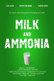 Milk and Ammonia из фильмографии Josh Litman в главной роли.